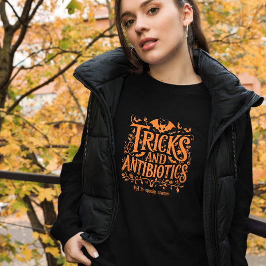 Tricks and Antibiotics PA in Spooky Season Unisex Long Sleeve Tee