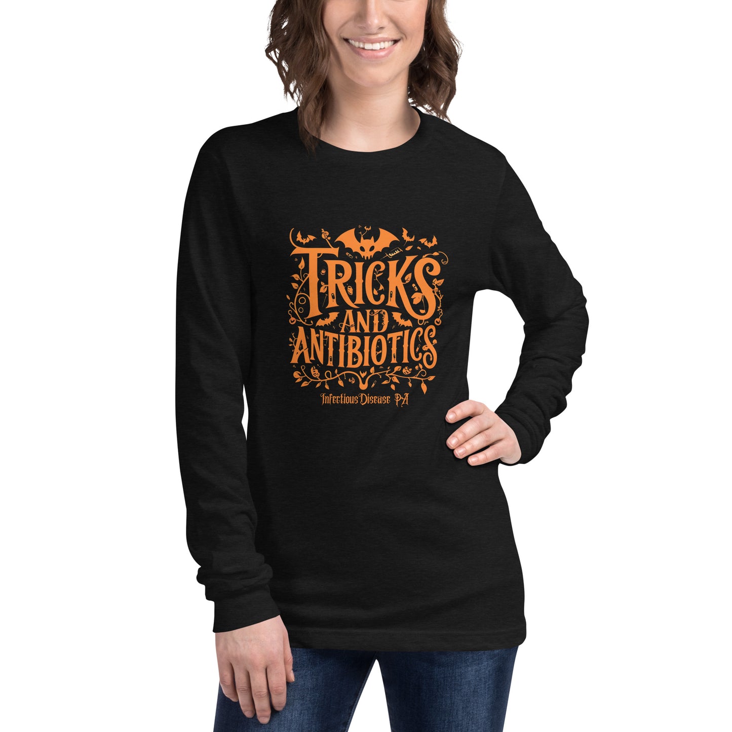 Tricks and Antibiotics Infectious Disease PA Unisex Long Sleeve Tee
