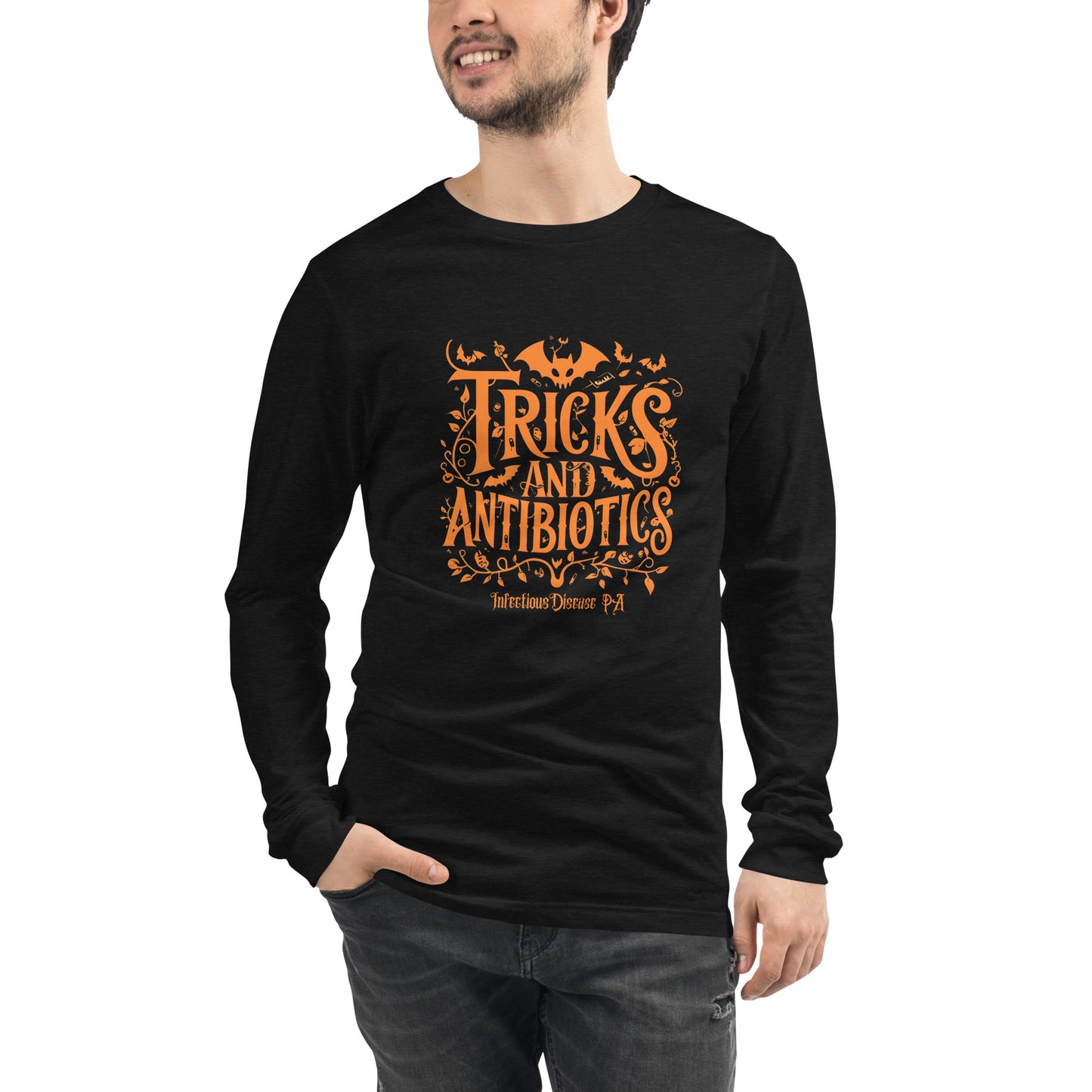 Tricks and Antibiotics Infectious Disease PA Unisex Long Sleeve Tee