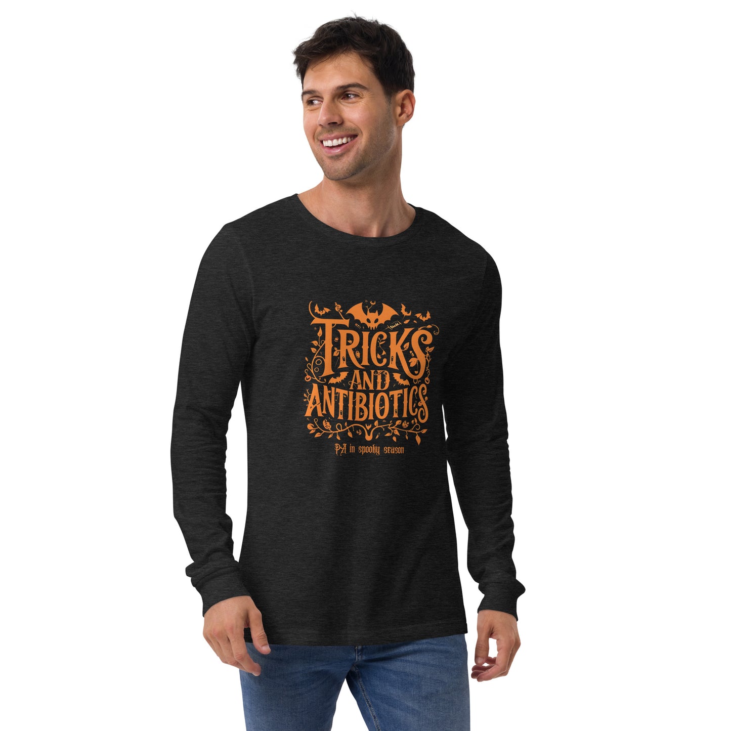 Tricks and Antibiotics PA in Spooky Season Unisex Long Sleeve Tee
