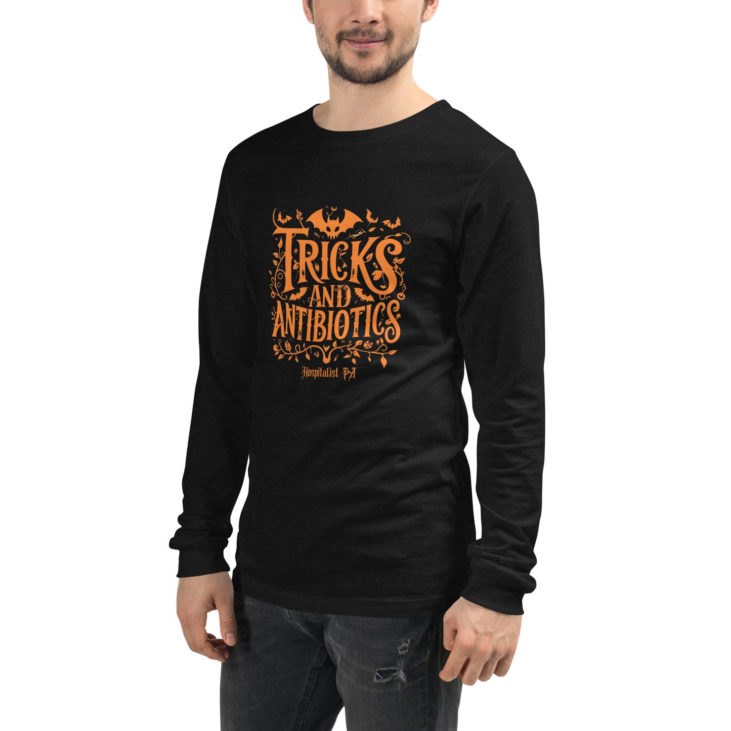 Tricks and Antibiotics Hospitalist PA Unisex Long Sleeve Tee