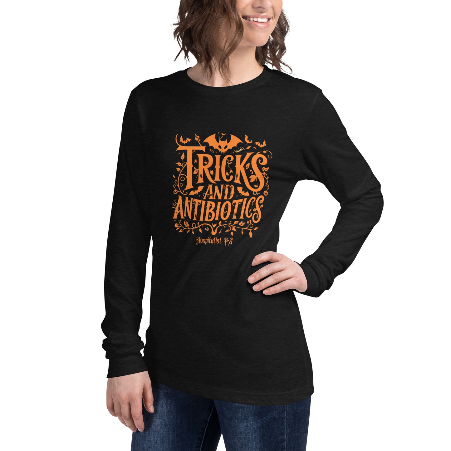 Tricks and Antibiotics Hospitalist PA Unisex Long Sleeve Tee