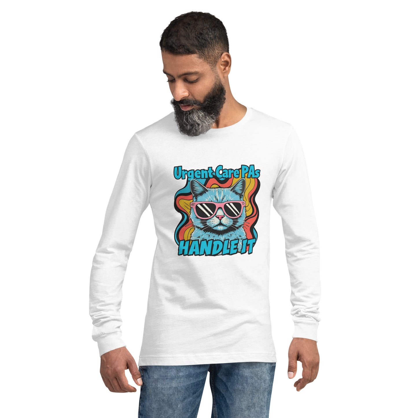 Urgent Care PAs Handle it- Unisex Long Sleeve Tee