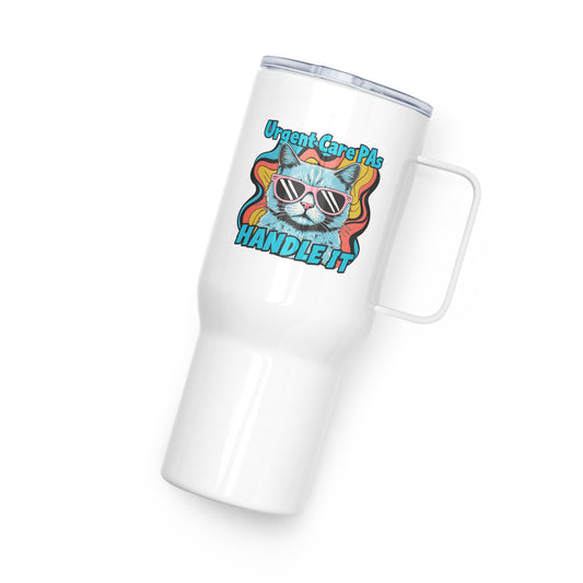 Urgent Care PAs Handle It- Travel mug with a handle