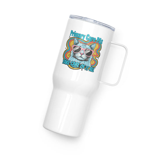 Primary Care PAs Take Care of it All- Travel mug with a handle